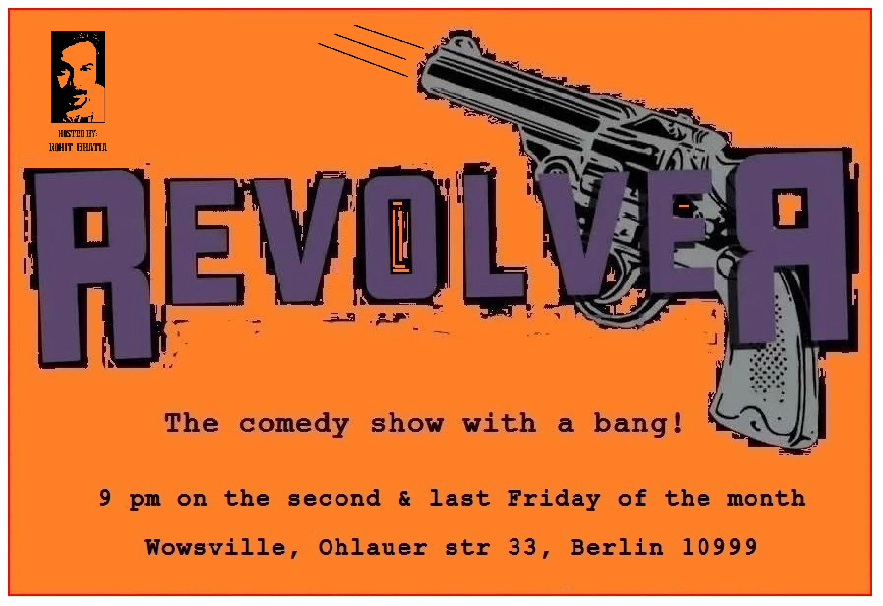 Revolver Comedy Second and last Friday of the month. 