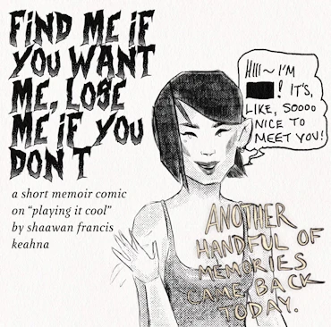 find me if you want me, lose me if you don't
