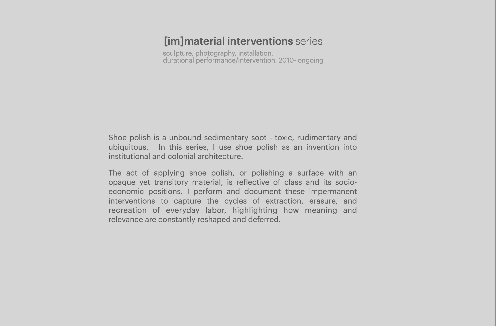 Artist statement: [im] material interventions series