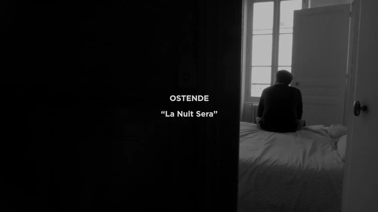 Ostende “La Nuit Sera” - Official Music Video