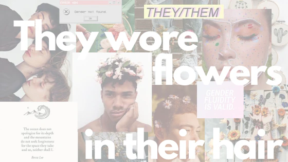 They wore flowers in their hair