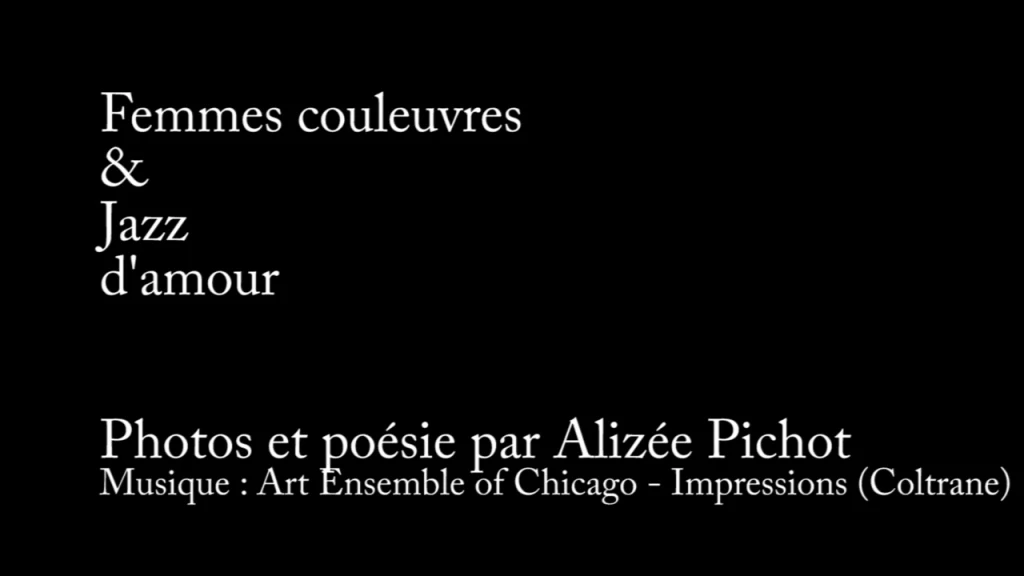 #Photovoice - Femmes-couleuvres et jazz d'amour -Chicago Art Ensemble - Impressions  (Coltrane) 