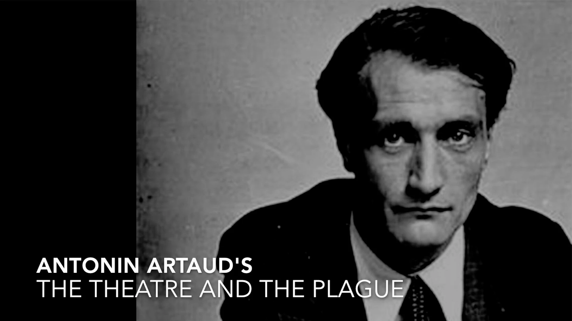 ANTONIN ARTAUD'S THE THEATRE AND THE PLAGUE by Taanteatro Companhia...