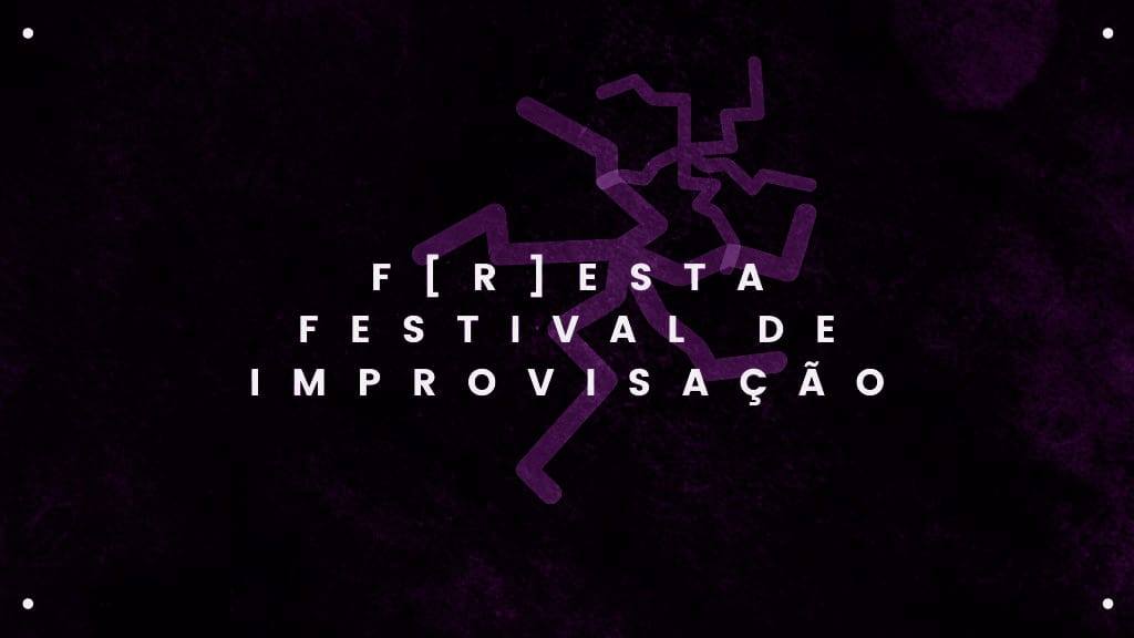 F R Esta Festival De Improvisacao Event Artconnect