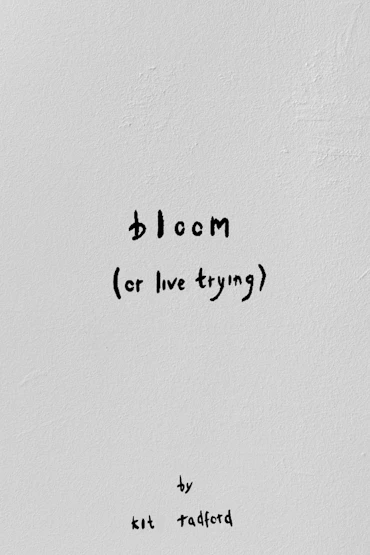 Bloom (Or Live Trying)