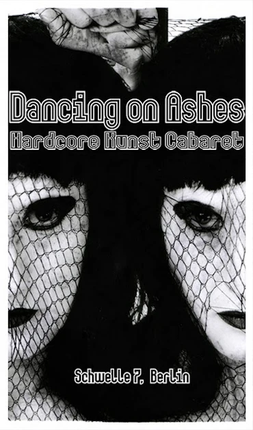 Dancing on Ashes Hardcore Kunst Cabaret