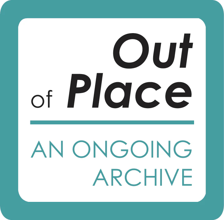 Out of Place_an ongoing archive , by 22:37 cultural association 