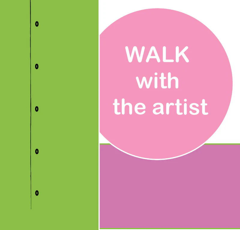 WALK WITH THE ARTIST