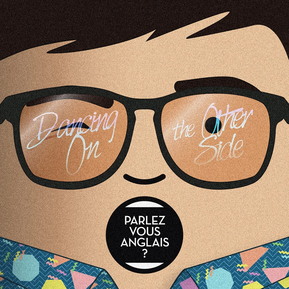 PARLEZ-VOUS ANGLAIS ? – DANCING ON THE OTHER SIDE EP