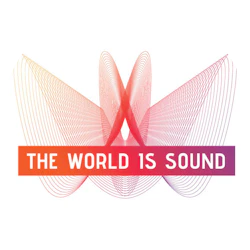THE WORLD IS SOUND