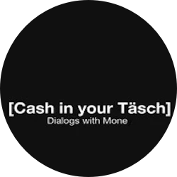 [Cash in your Täsch] Dialogs with Money