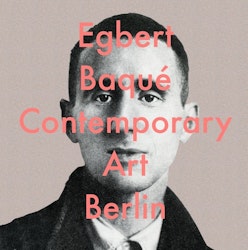 Egbert Baquè Contemporary Art