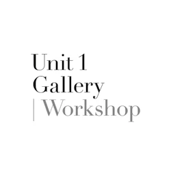 Unit 1 Gallery | Workshop
